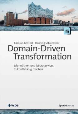 dpunkt | Domain-Driven Transformation | Carola Lilienthal; Henning Schwentner
