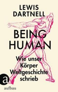 Aufbau | Being Human | Lewis Dartnell; Sebastian Vogel