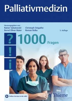 Thieme | Palliativmedizin - 1000 Fragen | Rainer Sabatowski; Bernd Oliver Maier; Christoph Ostgathe; Roman Rolke