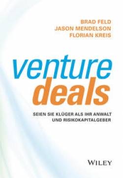 Wiley-VCH | Venture Deals | Brad Feld; Jason Mendelson; Florian Kreis; Mareike Weber