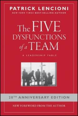 Wiley John + Sons; John Wiley & Sons | The Five Dysfunctions of a Team | Lencioni, Patrick M.; Patrick M. Lencioni
