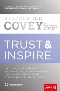 GABAL | Trust & Inspire | Stephen M. R. Covey; Christine Behnam; David Kasperson; McKinlee Covey; Gary T. Judd
