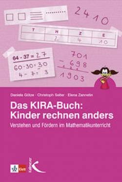 Kallmeyer | Das KIRA-Buch: Kinder rechnen anders | Daniela Götze; Christoph Selter; Elena Zannetin