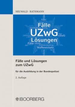Richard Boorberg Verlag | Fälle und Lösungen zum UZwG | Nils Neuwald; Elisabeth Rathmann
