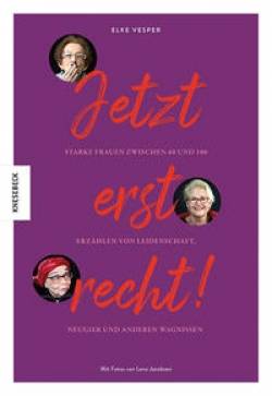 Knesebeck | Jetzt erst recht | Elke Vesper; Lena Jacobsen