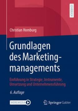 Springer Fachmedien Wiesbaden GmbH | Grundlagen des Marketingmanagements | Christian Homburg