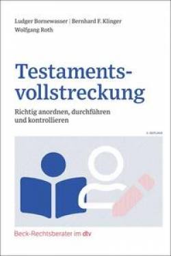 dtv Verlagsgesellschaft | Testamentsvollstreckung | Ludger Bornewasser; Bernhard F. Klinger; Wolfgang Roth