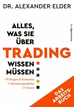 Börsenbuchverlag | Alles, was Sie über Trading wissen müssen - Das Arbeitsbuch | Alexander Elder; Egbert Neumüller
