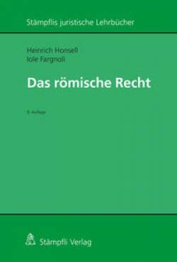 Stämpfli Verlag | Römisches Recht | Heinrich Honsell; Iole Fargnoli
