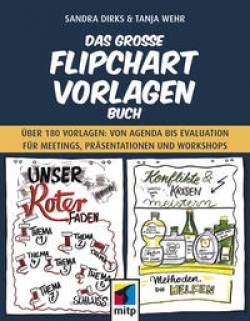 mitp Verlags GmbH & Co.KG | Das große Flipchart-Vorlagen-Buch | Sandra Dirks; Tanja Wehr