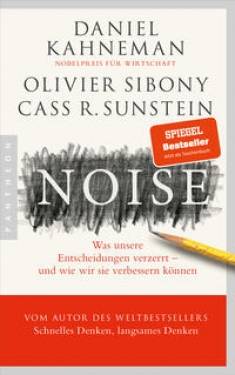 Pantheon | Noise | Daniel Kahneman; Olivier Sibony; Cass R. Sunstein; Thorsten Schmidt