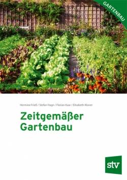 Stocker, L | Zeitgemäßer Gartenbau | Hermine Frieß; Stefan Hagn; Florian Kaar; Elisabeth Kloner