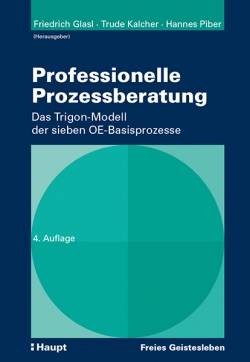 Freies Geistesleben | Professionelle Prozessberatung | Friedrich Glasl, Trude Kalcher, Hannes Piber, Friedrich Glasl,