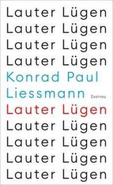Zsolnay, Paul | Lauter Lügen | Konrad Paul Liessmann