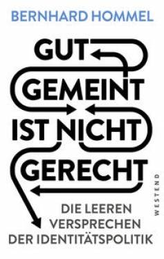 Westend | Gut gemeint ist nicht gerecht | Bernhard Hommel