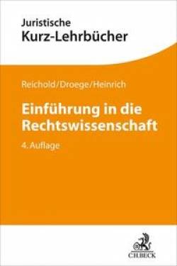 C.H.Beck | Einführung in die Rechtswissenschaft | Hermann Reichold; Michael Droege; Bernd Heinrich