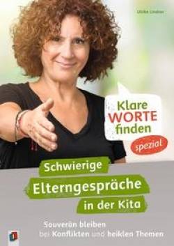 Verlag an der Ruhr | Klare Worte finden - spezial: Schwierige Elterngespräche in der Kita | Ulrike Lindner