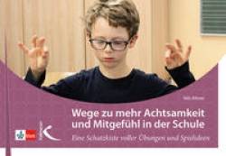 Kallmeyer | Wege zu mehr Achtsamkeit und Mitgefühl in der Schule | Nils Altner