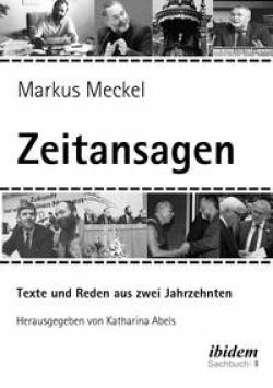 ibidem-Sachbuch | Markus Meckel: Zeitansagen. Texte und Reden | Markus Meckel; Katharina Abels