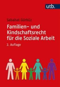 UTB | Familien- und Kindschaftsrecht für die Soziale Arbeit | Sabahat Gürbüz