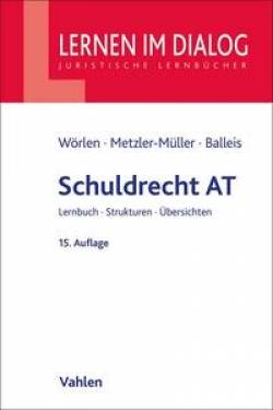 Vahlen, Franz | Schuldrecht AT | Rainer Wörlen; Karin Metzler-Müller; Kristina Balleis; Axel Kokemoor