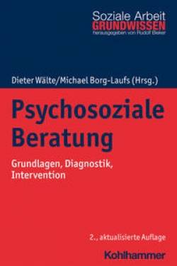 Kohlhammer | Psychosoziale Beratung | Barbara Beck, Anne de la Motte, Anja Lübeck, Melanie Meyer, Lara Sieben,