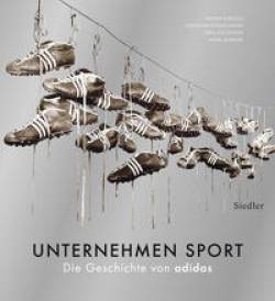 Siedler | Unternehmen Sport | Rainer Karlsch; Christian Kleinschmidt; Jörg Lesczenski; Anne Sudrow