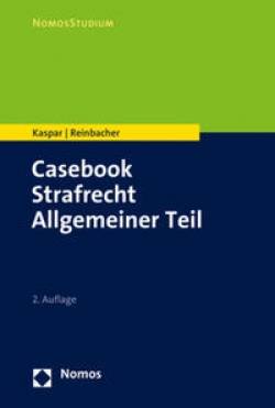 Nomos | Casebook Strafrecht Allgemeiner Teil | Johannes Kaspar; Tobias Reinbacher