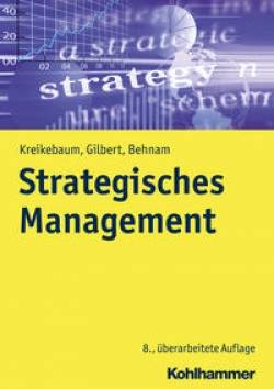 Kohlhammer | Strategisches Management | Hartmut Kreikebaum; Dirk Ulrich Gilbert; Michael Behnam
