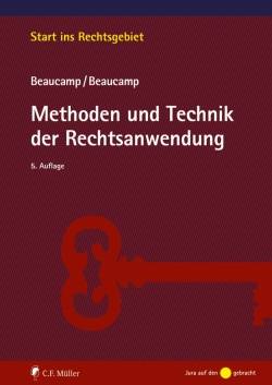 C.F. Müller | Methoden und Technik der Rechtsanwendung | Guy Beaucamp; Jakob Beaucamp