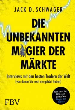 FinanzBuch Verlag | Die unbekannten Magier der Märkte | Jack D. Schwager
