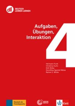 Klett Sprachen GmbH | DLL 04: Aufgaben, Übungen, Interaktion | Hermann Funk, Christina Kuhn, Dirk Skiba,