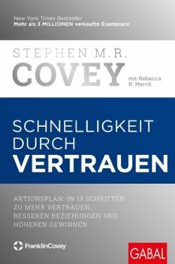 GABAL | Schnelligkeit durch Vertrauen | Stephen M. R. Covey; Rebecca R. Merrill; Ingrid Proß-Gill