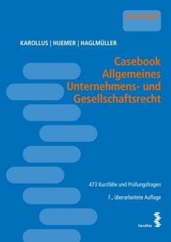 facultas | Casebook Allgemeines Unternehmens- und Gesellschaftsrecht | Martin Karollus; Daniela Huemer; Theresa