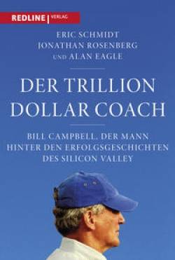 REDLINE | Der Trillion Dollar Coach | Eric Schmidt; Jonathan Rosenberg; Alan Eagle; Veronika Pfleger