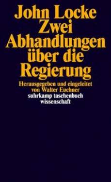 Suhrkamp | Zwei Abhandlungen über die Regierung | John Locke; Walter Euchner; Hans Jörn Hoffmann; Walter Euchner