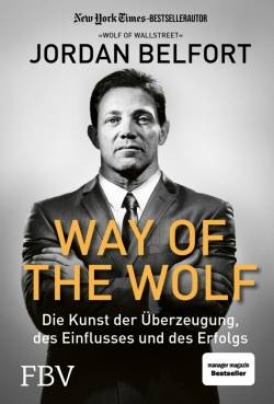 FinanzBuch Verlag | Way of the Wolf | Jordan Belfort