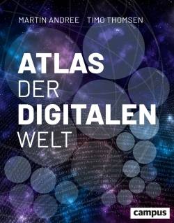 Campus | Atlas der digitalen Welt | Martin Andree; Timo Thomsen