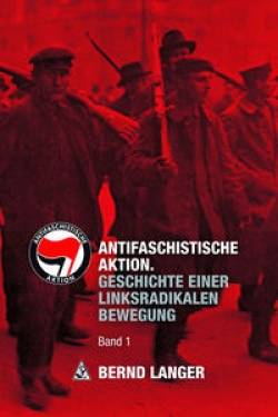 Unrast Verlag | Antifaschistische Aktion | Bernd Langer