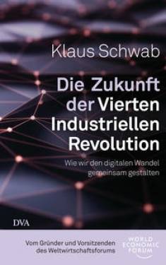 DVA | Die Zukunft der Vierten Industriellen Revolution | Klaus Schwab; Petra Pyka