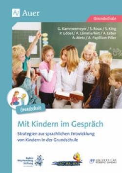 Auer Verlag in der AAP Lehrerwelt GmbH | Mit Kindern im Gespräch - Grundschule | G. Kammermeyer, P. Goebel, S. King,