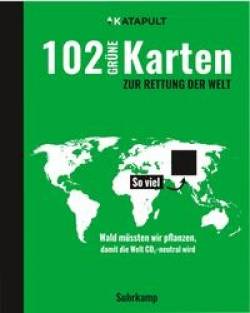 Suhrkamp | 102 grüne Karten zur Rettung der Welt | 9783518470831