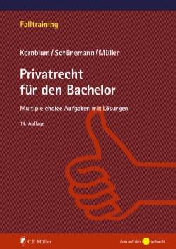 C.F. Müller | Privatrecht für den Bachelor | Udo Kornblum; Wolfgang B. Schünemann; Stefan Müller