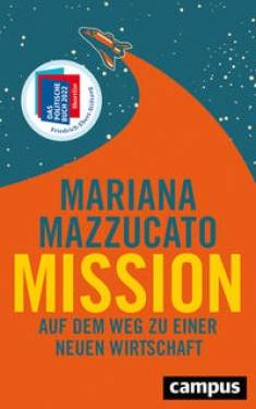 Campus | Mission | Mariana Mazzucato; Bernhard Schmid