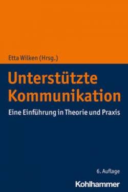 Kohlhammer | Unterstützte Kommunikation | Anne Häußler, Nina Hömberg, Gudrun Kane, Ursi Kristen, Susanne Nußbeck,