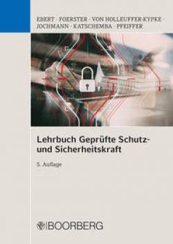 Richard Boorberg Verlag | Lehrbuch Geprüfte Schutz- und Sicherheitskraft | Frank Ebert, Wolfgang Foerster,