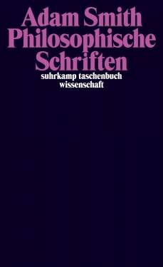 Suhrkamp | Philosophische Schriften | Adam Smith; Norbert Paulo