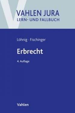 Vahlen, Franz | Erbrecht | Martin Löhnig; Philipp S. Fischinger