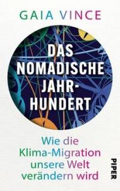 Piper | Das nomadische Jahrhundert | Gaia Vince; Helmut Dierlamm