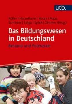 UTB | Das Bildungswesen in Deutschland | Olaf Köller, Marcus Hasselhorn, Friedrich W. Hesse, Kai Maaz, Heike Solga,